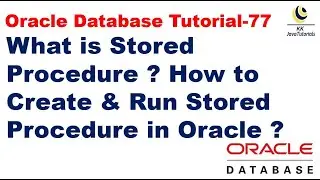 What is Stored Procedure| How to create & Run Stored Procedure in Oracle? | Oracle Database Tutorial