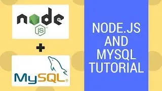 Node.js And MySQL Tutorial