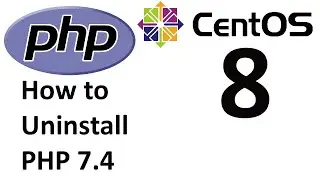 How to Uninstall/Remove PHP 7.4 from CentOS 8