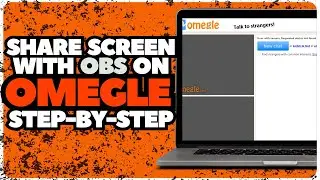 How to Share Screen With OBS On Omegle | Step By Step