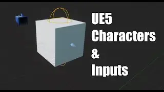 UE5 - Characters and Inputs