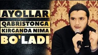 Ayollar qabristonga kirsa nima bo'ladi | Sardor domla