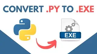 How To Convert Python File .PY To .EXE - Easy Way