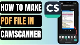 How To Make PDF In CamScanner