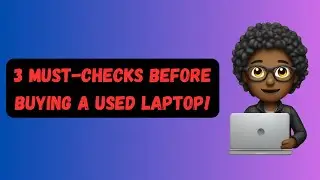 3 MUST-CHECKS Before Buying a Used Laptop!