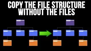 How to Copy the Folder Structure from One Location to Another Without Copying the Files Themselves