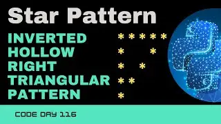 Code 116: Inverted Hollow Right Triangular Star Pattern | Star patterns Python | 365 days of Code