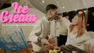 Ice Cream (Official Music Videos) Yaw Yazt x Naung Naung x Min Thant x Young P