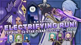 C1 AYATO & C0 CYNO  | 4.5 SPIRAL ABYSS - Floor 12 - 9 STAR CLEAR | Genshin Impact