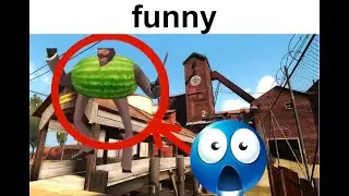 TF2 - Funny Guys Doing Funny Things in a Funny Game