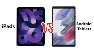 Which One Is Better Between Android Tablet Vs iPad?