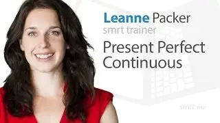 English Grammar Lesson: Present Perfect Continuous
