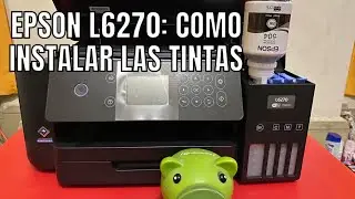 EPSON L6270: Como instalar las tintas fácil y sencillo.