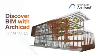 Discover BIM with Archicad in 7 Minutes