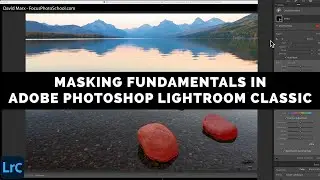 Masking Fundamentals In Adobe Photoshop Lightroom Classic