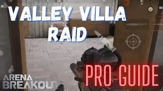 VALLEY PRO Loot Guide Villa Raid - Arena Breakout