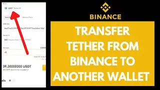 How To Transfer Tether From Binance To Another Wallet: Binance Tutorial 2021