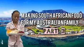 My favourite South African 🇿🇦 food to feed my Australian 🇦🇺 family | Part 3 #foodvlog