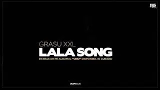 Grasu XXL - LaLa Song (feat. 