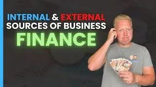 Sources of Finance for Growing and Established Businesses | Internal and External Sources Explained