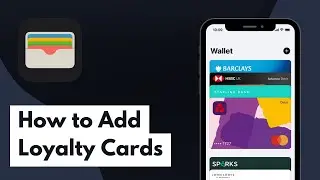 Apple Wallet How to Add Loyalty Cards (Full Guide)