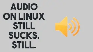 Audio On Linux Should Be More Like Audio on Mobile