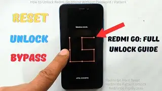 How to Unlock Redmi Go phone Without Password / Pattern