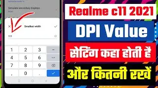 realme c11 2021 dpi setting | dpi realme c11 2021 | best dpi setting | dpi value kitni rakhe