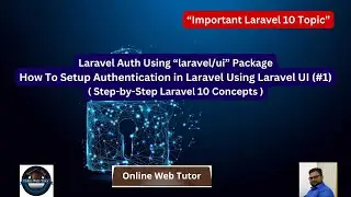 Laravel Authentication (Login & Registration) Using Laravel UI | Laravel 10 Development Tutorials