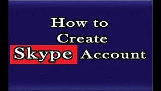 How to create Skype account || Proffesonally Skype ID create