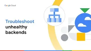 How to troubleshoot unhealthy backends in Google Cloud Load Balancers