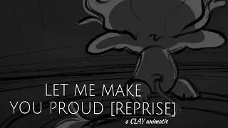 Let Me Make You Proud [Reprise] || a CLAY ANIMATIC || BETTER DONE THAN PERFECT - TROLLS FANFICTION