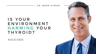 Dr. Izabella Wentz and Dr. Hyman discuss toxins and their affect on your thyroid