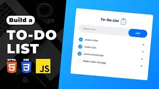 Build a Todo List App using HTML CSS & JavaScript | JavaScript for Beginners Tutorial
