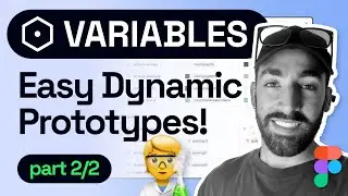 Mastering Advanced Prototyping with Variables | 2023 Figma Variables Tutorial