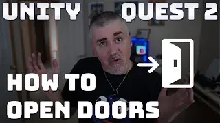 Quest 2 Unity Gamedev - Part 4 - Opening Doors