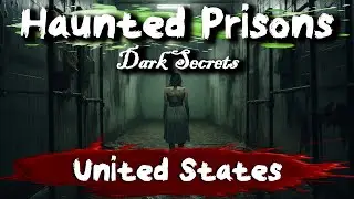 7 Haunted Prisons in USA | Dark Secrets