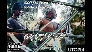 XXXTENTACION- QUARANTINE ft. Scarlxrd, 6ix9ine, Nascar Aloe & BVDLVD (Audio)| UTOPIA Album