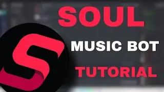 How To Setup Soul Music Bot | Best Free 24/7 Music Bot For Discord