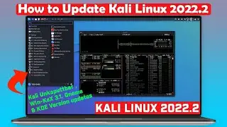 How to Update to Kali Linux 2022.2 | Update Your Existing Kali Linux 2022.1 to Kali Linux 2022.2