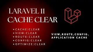 Laravel Cache Clearing Tutorial: 2 Methods for Routes, Config, Views & Application (2024)