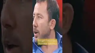 Sergen Yalçın Ronaldo'yu Anlatıyor - 2008 