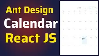 How to Use Ant Design Calendar Component in ReactJS | Antd Calendar Tutorial