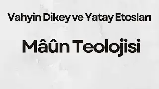 Vahyin Dikey/Hak ve Yatay/Halk Etosları: Mâûn Teolojisine Giriş