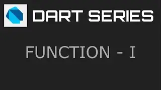 Function  I - Dart Programming