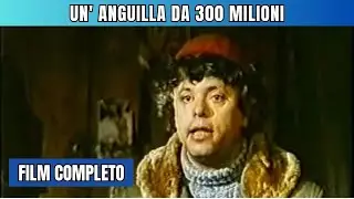 Un Anguilla da 300 milioni | Commedia | Film completo in Italiano