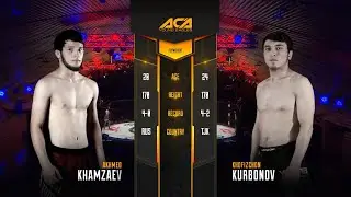 Ахмед Хамзаев vs. Хофизчон Курбонов | Akhmed Khamzaev vs. Hofizjon Kurbonov | ACA YE 15