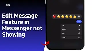 FIX: Why Edit Message Feature in Messenger not Showing?