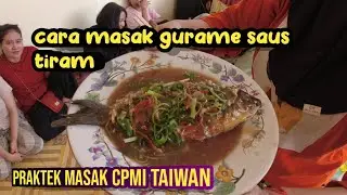 CARA MASAK GURAME GORENG SAUS TIRAM | PRAKTEK MASAK CPMI