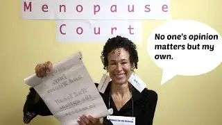 You're the Judge of Your Own Menopause - 5